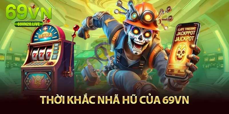 Khung giờ nhã hũ tại 69VN