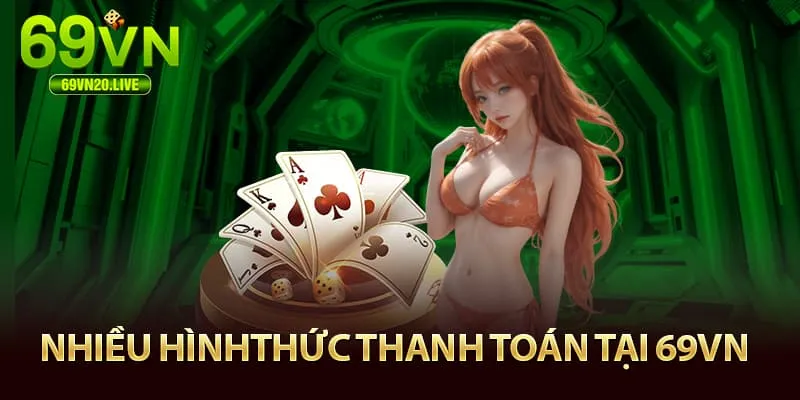 Có nhiều hình thức thanh toán tại 69VN