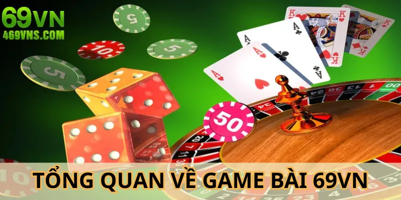 Game bài 69VN là thể loại giải trí săn đón hiện nay