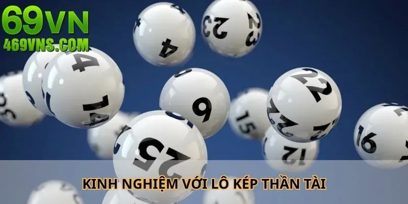 Kinh nghiệm mang về thưởng lớn với lô thần tài