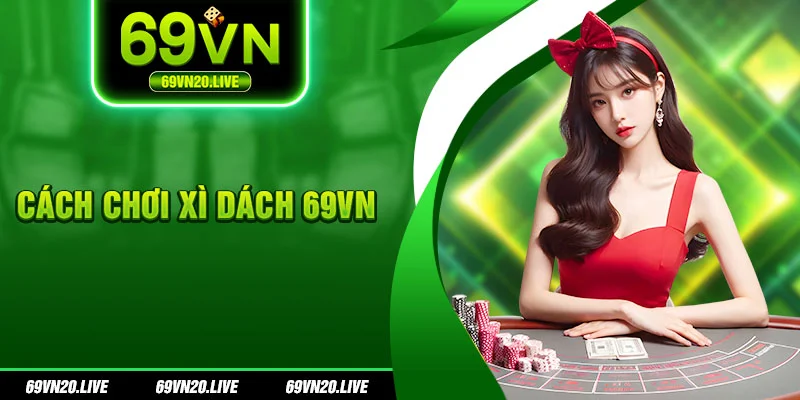 Cách chơi xì dách