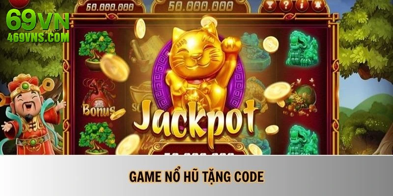 Game Nổ Hũ Tặng Code 69VN Vin - Trò Chơi Giải Trí Hàng Đầu