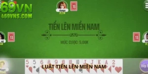 Luật Tiến Lên Miền Nam - 3 Quy Tắc Cơ Bản Cần Ghi Nhớ